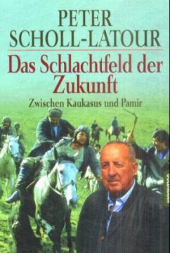 Das Schlachtfeld der Zukunft - Scholl-Latour, Peter