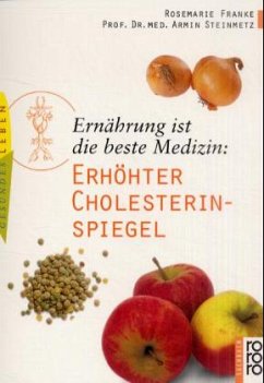 Erhöhter Cholesterinspiegel - Franke, Rosemarie; Steinmetz, Armin