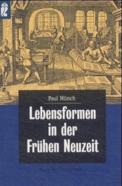 Lebensformen in der Frühen Neuzeit - Münch, Paul