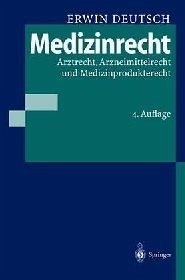 Medizinrecht - Arztrecht, Arzneimittelrecht, Medizinprodukterecht und Transfusionsrecht - Deutsch, Erwin / Spickhoff, Andreas