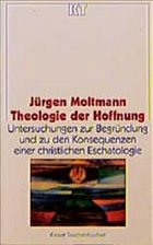 Theologie der Hoffnung - Moltmann, Jürgen