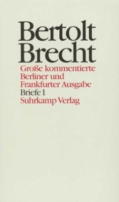 Briefe / Werke, Große kommentierte Berliner und Frankfurter Ausgabe 28, Tl.1 - Brecht, Bertolt