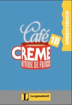 Cover Arbeitsbuch / Cafe Creme Bd.1, Tl.B