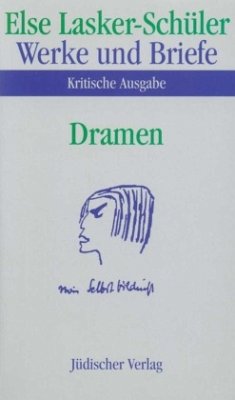 Dramen / Werke und Briefe, Kritische Ausgabe 2 - Lasker-Schüler, Else