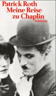 Meine Reise zu Chaplin - Roth, Patrick