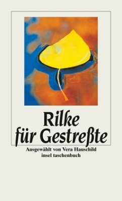 Rilke für Gestreßte - Rilke, Rainer Maria