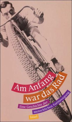 Am Anfang war das Rad
