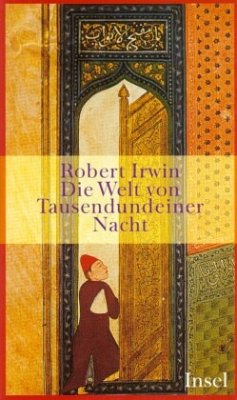 Die Welt von Tausendundeine Nacht - Irwin, Robert