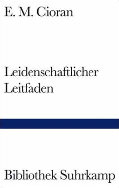 Leidenschaftlicher Leitfaden - Cioran, E. M.