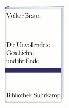 Die Unvollendete Geschichte und ihr Ende - Braun, Volker