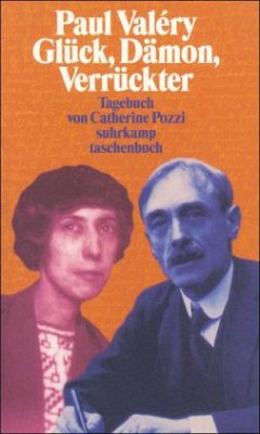 »Paul Valéry - Glück, Dämon, Verrückter« - Pozzi, Catherine