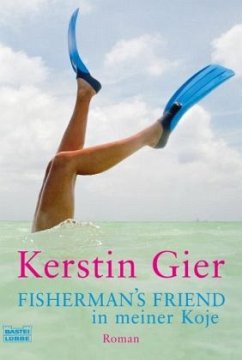 Fisherman's Friend in meiner Koje - Gier, Kerstin