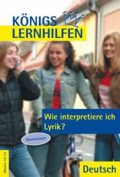 Wie interpretiere ich Lyrik?, Basiswissen - Matzkowski, Bernd