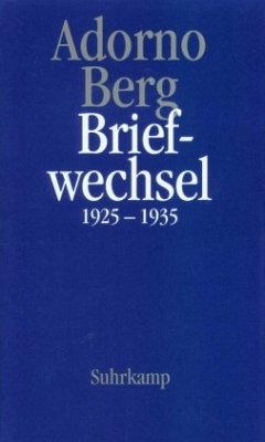 Briefwechsel 1925-1935 - Adorno, Theodor W.;Berg, Alban