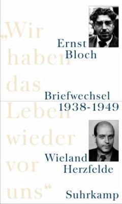 Briefwechsel 1938-1949 - Bloch, Ernst;Herzfelde, Wieland