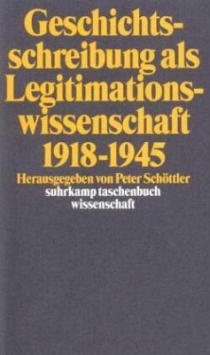 Cover Geschichtsschreibung als Legitimationswissenschaft 1918-1945