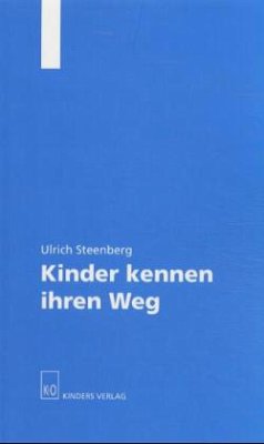 Kinder kennen ihren Weg - Steenberg, Ulrich