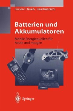 Batterien und Akkumulatoren - Trueb, Lucien F.;Rüetschi, Paul