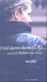 Und dann kamst du . . . und ich liebte eine Frau