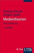 Medientheorien - Kloock, Daniela / Spahr, Angela
