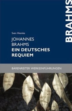 Johannes Brahms. Ein deutsches Requiem - Hiemke, Sven