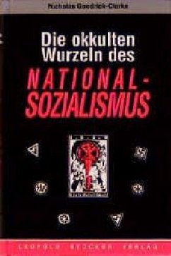 Die okkulten Wurzeln des Nationalsozialismus - Goodrick-Clarke, Nicholas