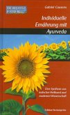 Individuelle Ernährung mit Ayurveda / Bewusst essen Bd.1