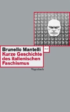 Kurze Geschichte des italienischen Faschismus - Mantelli, Brunello