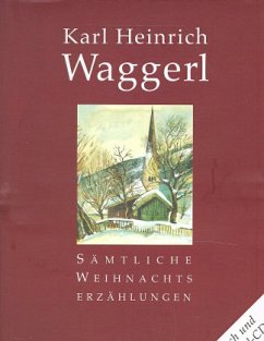 Sämtliche Weihnachtserzählungen, m. 2 CD-Audio - Waggerl, Karl Heinrich
