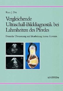 Vergleichende Ultraschall-Bilddiagnostik bei Lahmheiten des Pferdes - Dik, Kees J
