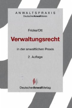 Verwaltungsrecht in der anwaltlichen Praxis - Fricke, Ernst / Ott, Sieghart (Hgg.)