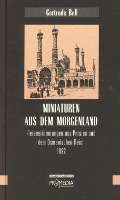 Miniaturen aus dem Morgenland - Bell, Gertrude