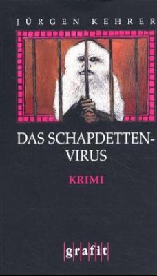 Das Schapdetten-Virus - Kehrer, Jürgen