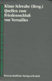 Quellen zum Friedensschluß von Versailles Quellen zum Friedensschluß von Versailles
