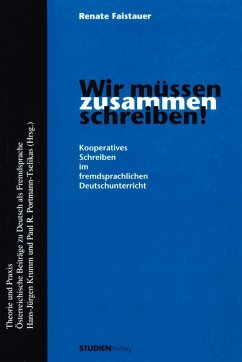 Wir müssen zusammen schreiben! - Faistauer, Renate