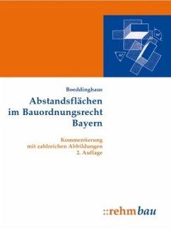 Abstandsflächen im Bauordnungsrecht Bayern - Boeddinghaus, Gerhard