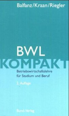 BWL kompakt - Balfanz, Detlev; Kraan, Achim; Riegler, Markus