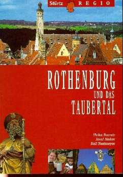 Rothenburg und das Taubertal - Romeis, Ulrike; Bieker, Josef; Nestmeyer, Ralf
