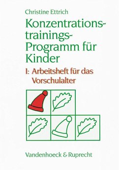 Konzentrationstrainings-Programm für Kinder I. Vorschulalter - Ettrich, Christine