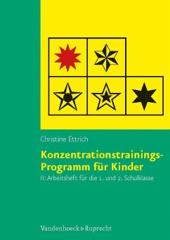 Konzentrationstrainings-Programm für Kinder II, 1. und 2. Schulklasse. Arbeitsheft - Ettrich, Christine