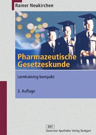 Pharmazeutische Gesetzeskunde - Neukirchen, Rainer