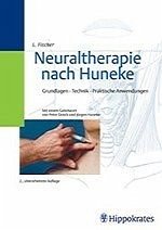 Neuraltherapie nach Huneke Grundlagen Technik Praktische Anwendungen - Fischer, Lorenz