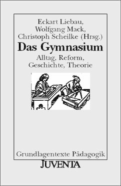 Das Gymnasium - Hrsg: Eckart Liebau / Wolfgang Mack / Christoph Scheilke
