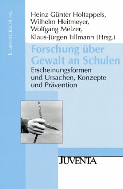 Forschung über Gewalt an Schulen - Holtappels, Heinz-Günter;Heitmeyer, Wilhelm;Melzer, Wolfgang