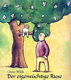 Der eigensüchtige Riese - Wilde, Oscar