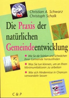 Praxis der natürlichen Gemeindeentwicklung - Schwarz, Christian A.; Schalk, Christoph