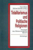 Totlitarismus und Politische Religionen, Band II