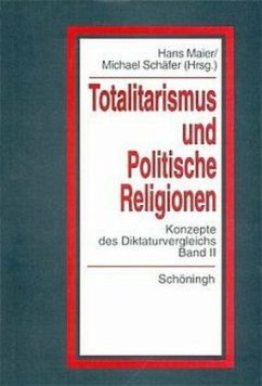 Totlitarismus und Politische Religionen, Band II - Schäfer, Michael / Maier, Hans (Hgg.)