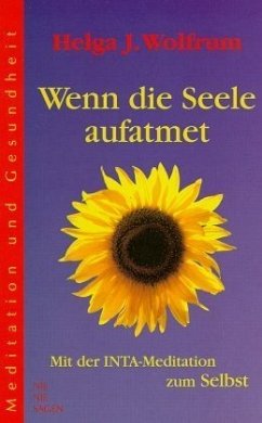 Wenn die Seele aufatmet - Wolfrum, Helga