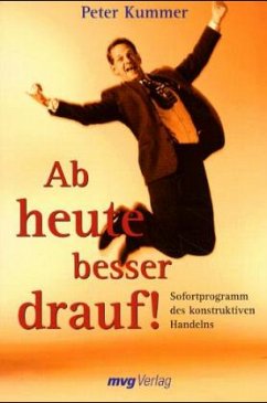 Ab heute besser drauf! - Kummer, Peter